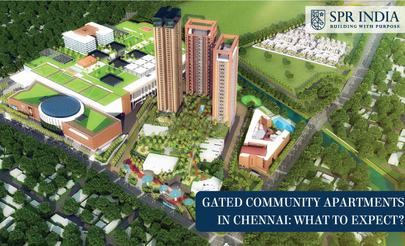Gated Community Apartments in Chennai: What to Expect?