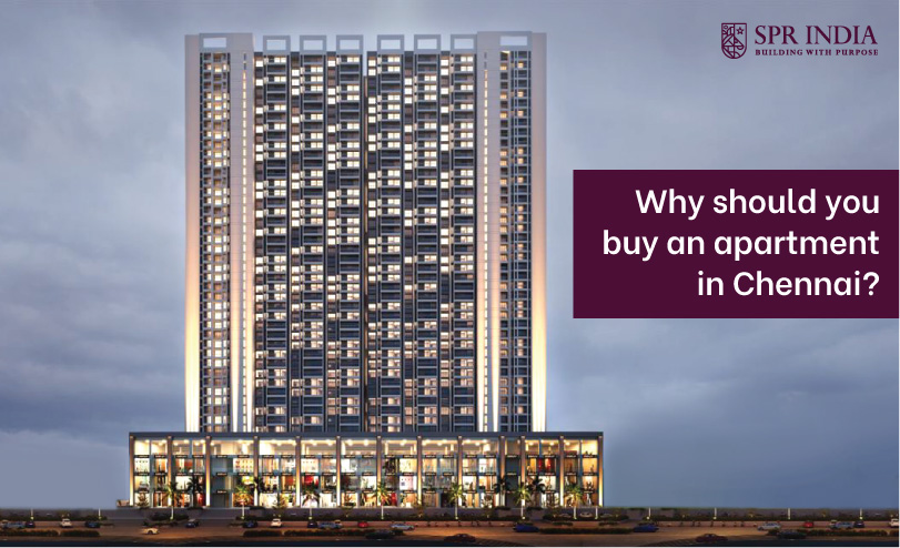 Why should you buy an apartment in Chennai?